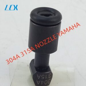 YAMAHA 315A 304A NOZZLE SPARE PART
